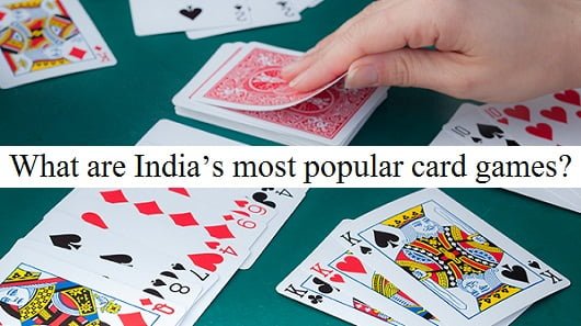 What are India’s most popular card games